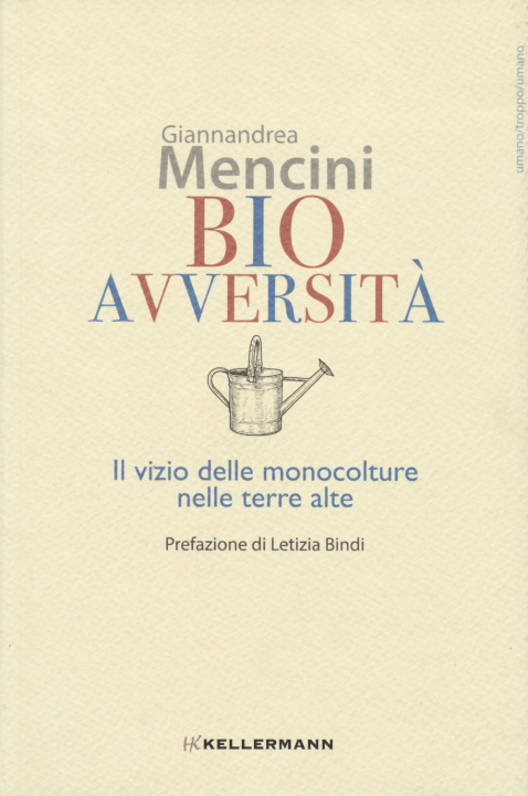 Könyv Bioavversità. Il vizio delle monocolture nelle terre alte Giannandrea Mencini