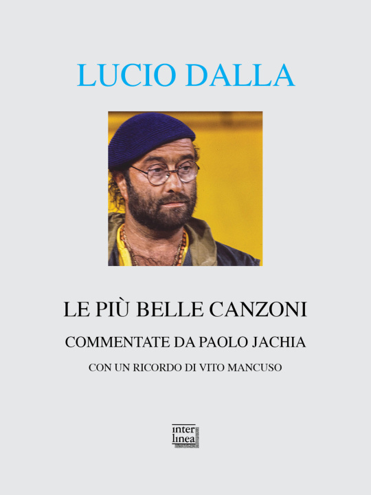Kniha Lucio Dalla. Le più belle canzoni commentate Paolo Jachia