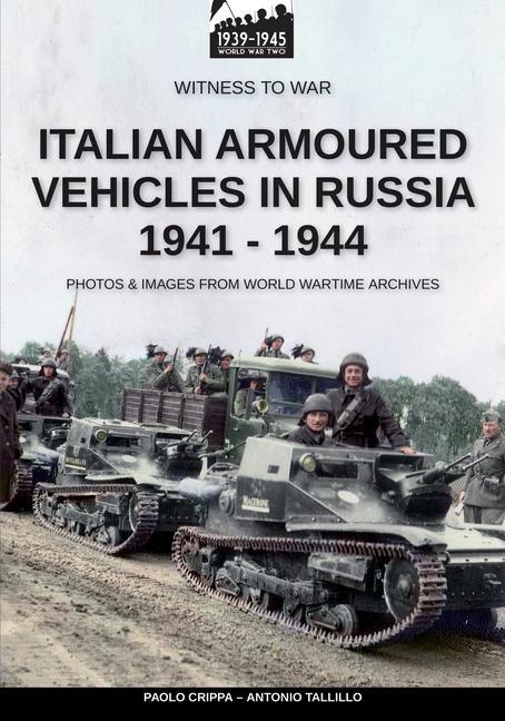 Kniha Italian armoured vehicles in Russia 1941-1944 Paolo Crippa