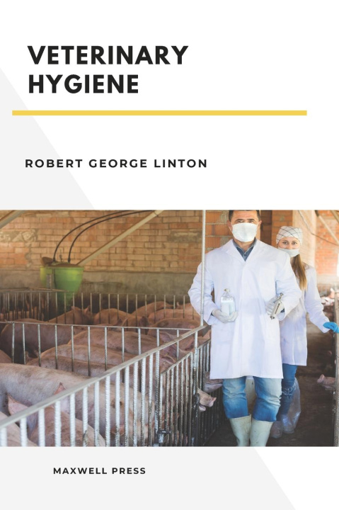 Knjiga VETERINARY HYGIENE Robert George Linton M.R.C.V.S