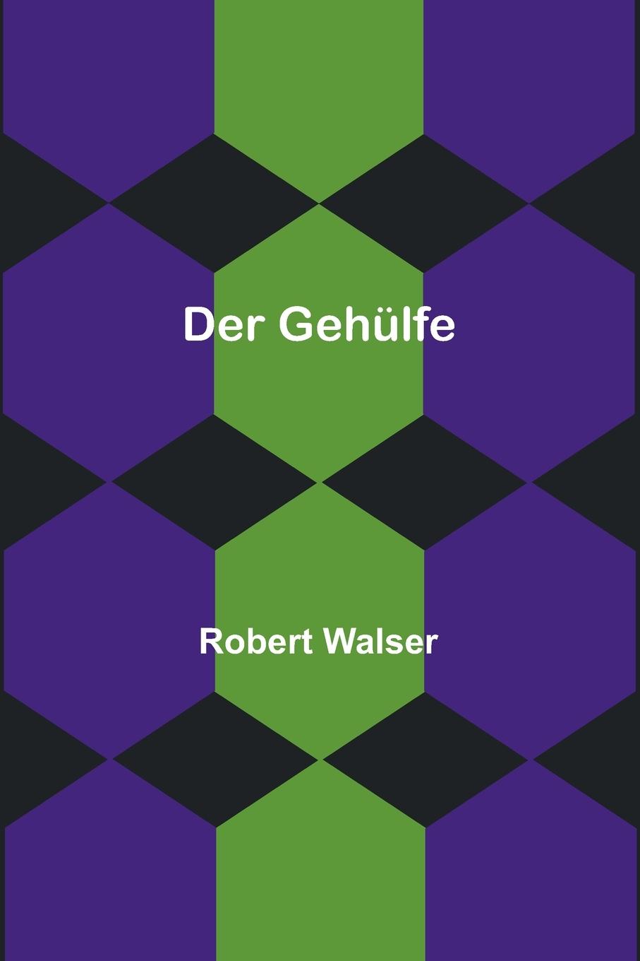 Knjiga Der Gehülfe Robert Walser