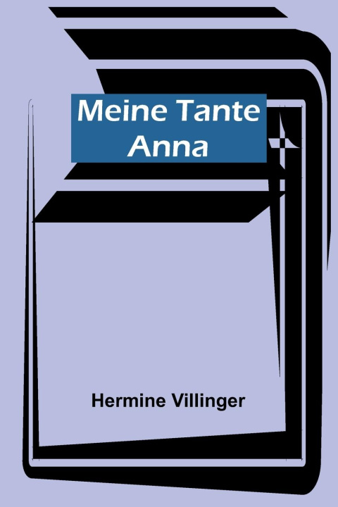 Knjiga Meine Tante Anna Hermine Villinger