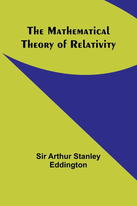 Carte The Mathematical Theory of Relativity 