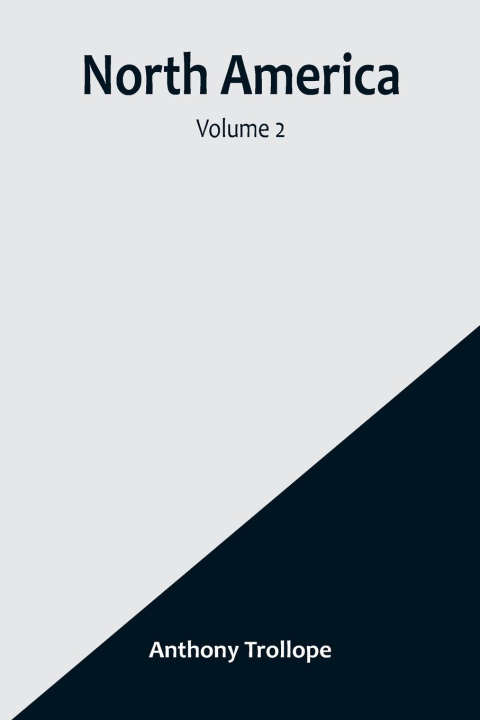Knjiga North America - Volume 2 Anthony Trollope