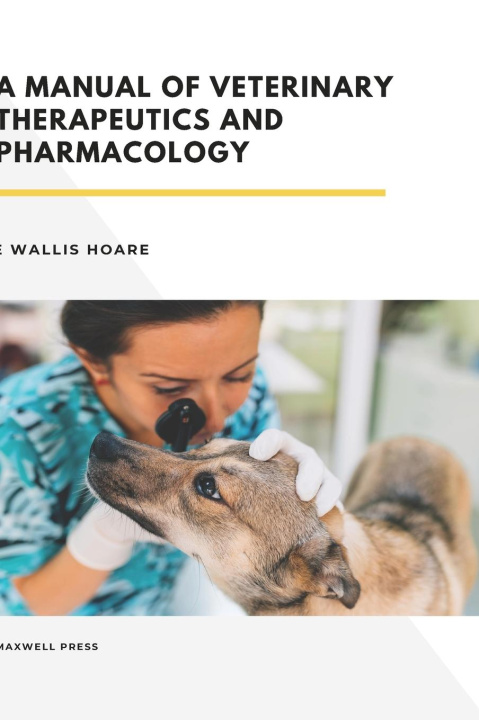 Kniha A Manual of Veterinary Therapeutics and Pharmacology 