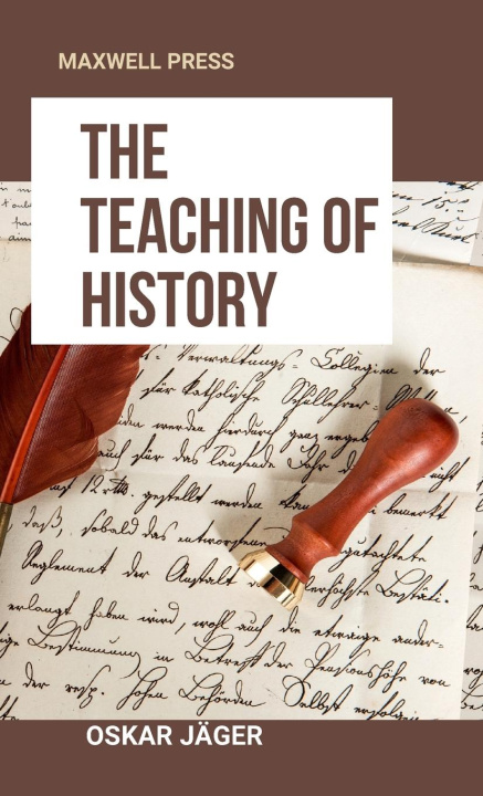 Kniha The Teaching Of History 