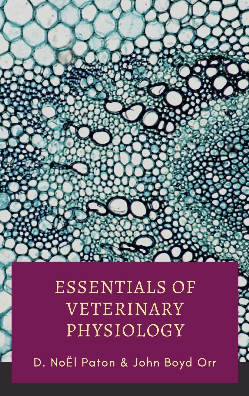 Kniha Essentials of Veterinary Physiology John Boyd Orr