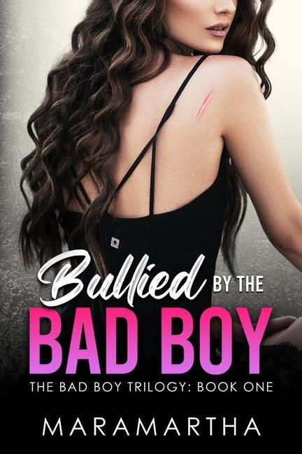 Kniha Bullied By The Bad Boy 