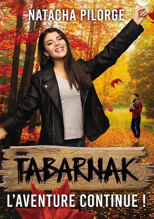 Knjiga Tabarnak, l'aventure continue ! Natacha PILORGE