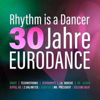 Audio Rhythm Is A Dancer - 30 Jahre Eurodance 