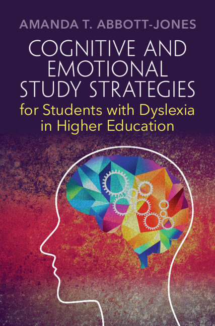 Buch Cognitive and Emotional Study Strategies for Students with Dyslexia in Higher Education Amanda T. Abbott-Jones