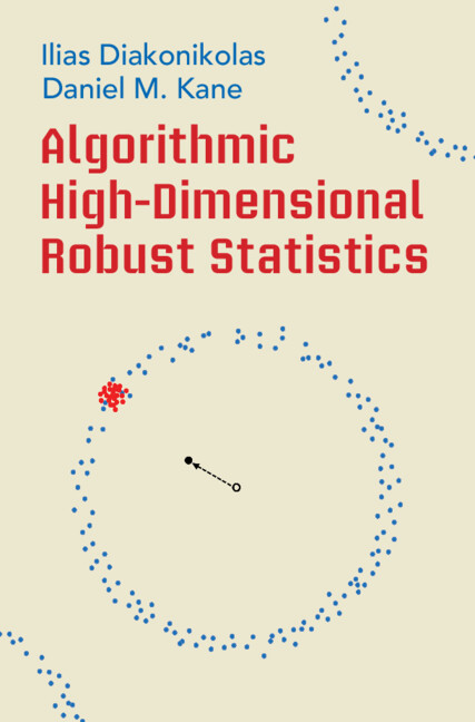 Kniha Algorithmic High-Dimensional Robust Statistics Ilias Diakonikolas