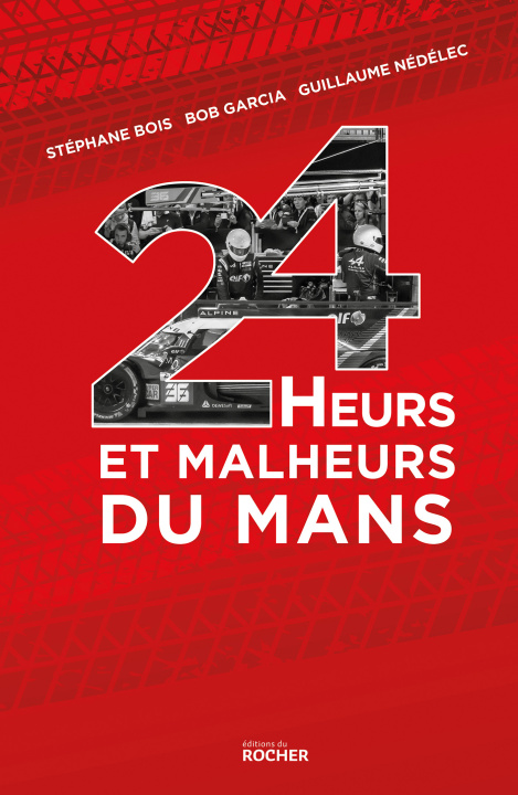 Kniha 24 Heurs et malheurs du Mans Stéphane Bois