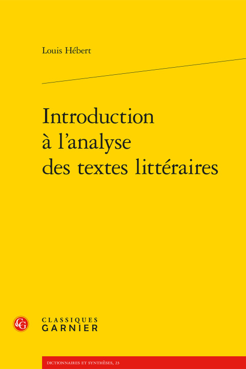 Könyv Introduction à l'analyse des textes littéraires Hebert louis