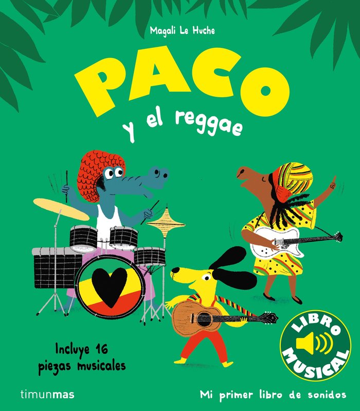 Carte PACO Y EL REGGAE. LIBRO MUSICAL MAGALI LE HUCHE