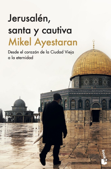 Kniha JERUSALEN, SANTA Y CAUTIVA MIKEL AYESTARAN