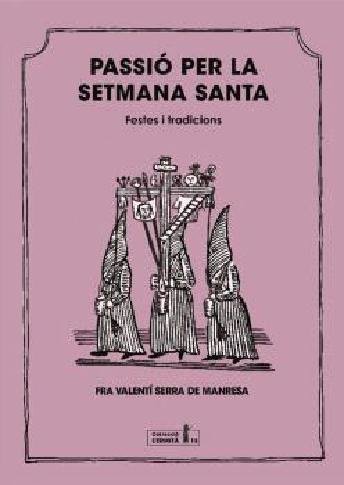 Könyv PASSIO PER LA SETMANA SANTA SERRA DE MANRESA