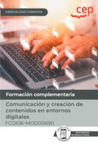 Kniha MANUAL COMUNICACION Y CREACION DE CONTENIDOS EN ENTORNOS DI 