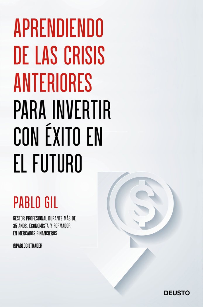 Kniha APRENDIENDO DE LAS CRISIS ANTERIORES PARA INVERTIR PABLO GIL