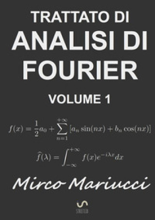 Книга Trattato di analisi di Fourier Mirco Mariucci