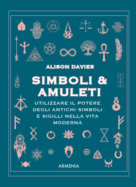 Könyv Simboli & Amuleti. Utilizzare il potere degli antichi simboli e sigilli nella vita moderna Alison Davies