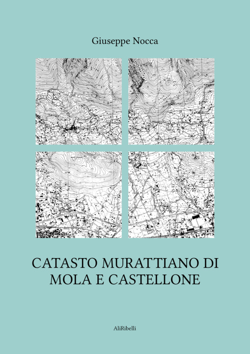 Книга Catasto murattiano di Mola e Castellone Giuseppe Nocca