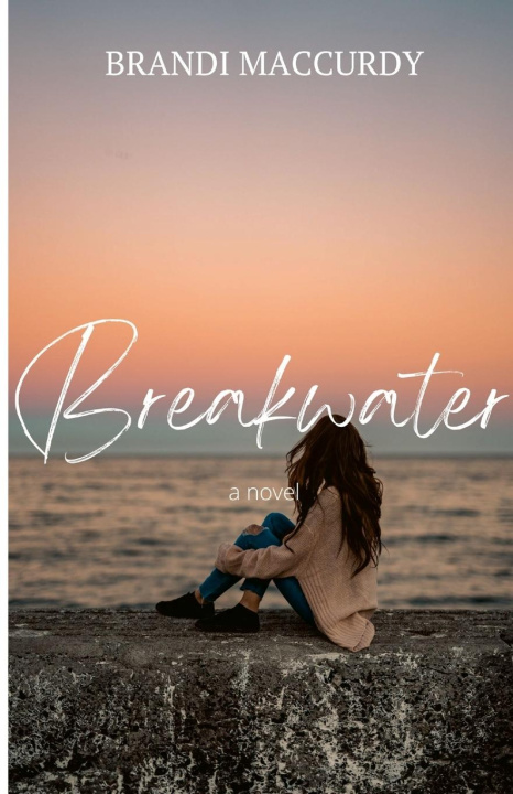 Knjiga Breakwater Brandi MacCurdy