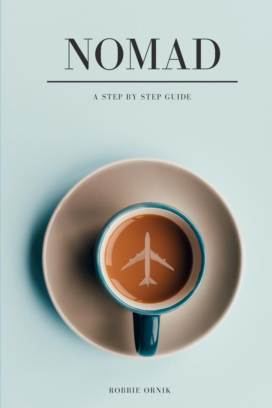 Книга NOMAD a step by step guide Robbie Ornik