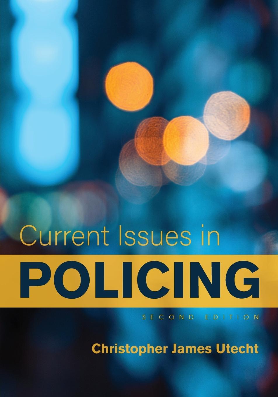 Knjiga Current Issues in Policing Christopher Jam Utecht