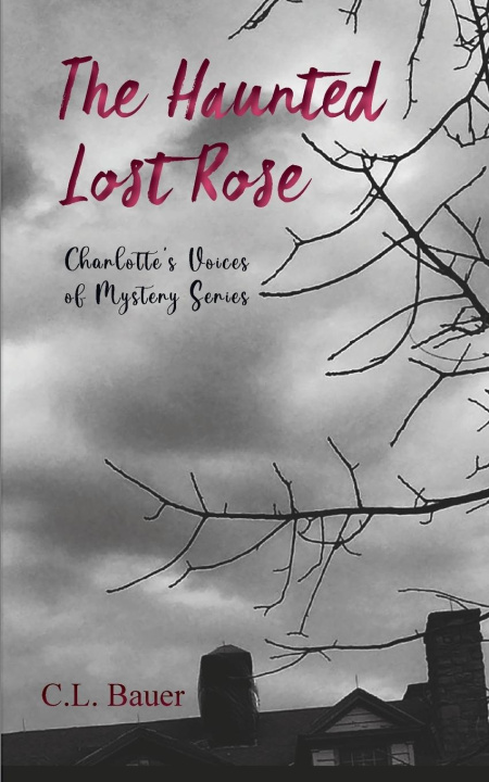 Buch The Haunted Lost Rose C.L. Bauer