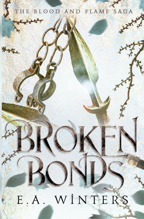 Könyv Broken Bonds (The Blood & Flame Saga, book 2) 