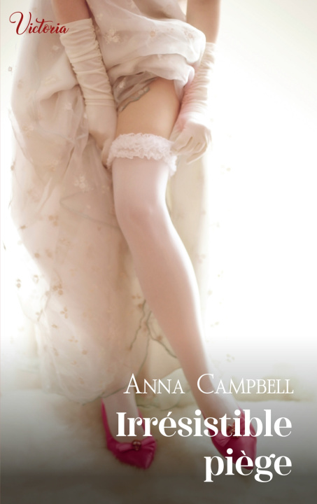 Kniha Irrésistible piège Anna Campbell