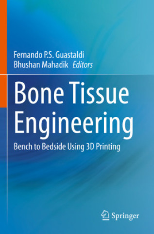 Kniha Bone Tissue Engineering Fernando P.S. Guastaldi