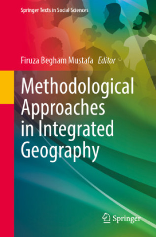 Knjiga Methodological Approaches in Integrated Geography Firuza Begham Mustafa