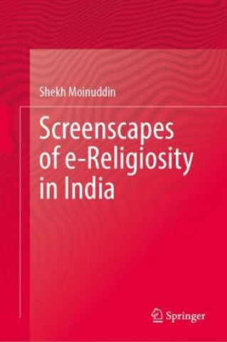 Kniha Screenscapes of e-Religiosity in India Shekh Moinuddin
