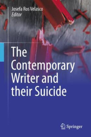 Buch The Contemporary Writer and their Suicide Josefa Ros Velasco