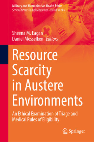 Könyv Resource Scarcity in Austere Environments Sheena M. Eagan