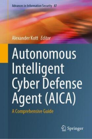 Knjiga Autonomous Intelligent Cyber Defense Agent (AICA) Alexander Kott