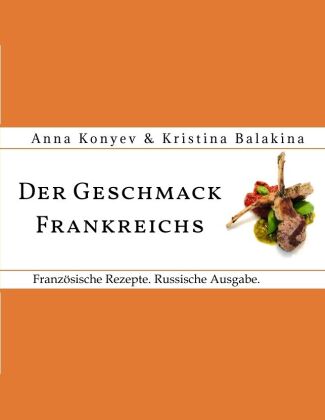 Könyv Der Geschmack Frankreichs. Anna Konyev