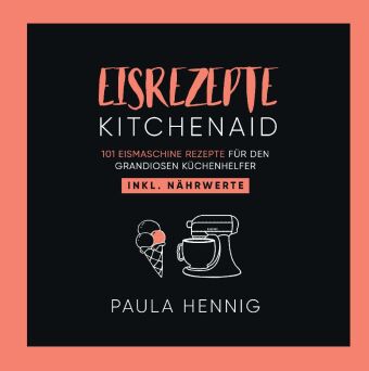 Książka EISREZEPTE Kitchenaid Paula Hennig