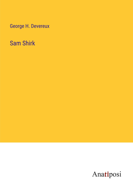 Knjiga Sam Shirk George H. Devereux