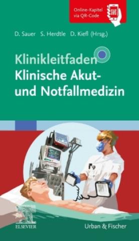 Könyv Klinikleitfaden Klinische Akut- und Notfallmedizin Daniel Kiefl