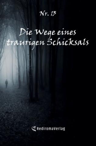 Knjiga Die Wege eines traurigen Schicksals Nr. 13