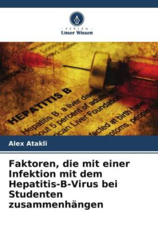 Książka Faktoren, die mit einer Infektion mit dem Hepatitis-B-Virus bei Studenten zusammenhängen 