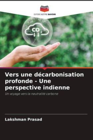 Buch Vers une décarbonisation profonde - Une perspective indienne Lakshman Prasad