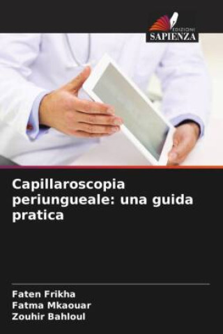 Knjiga Capillaroscopia periungueale: una guida pratica Fatma Mkaouar