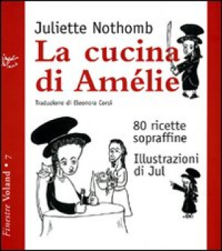 Kniha cucina di Amélie. 80 ricette sopraffine Juliette Nothomb