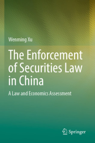 Kniha The Enforcement of Securities Law in China Wenming Xu