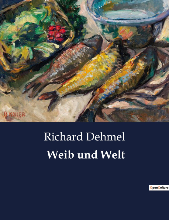 Knjiga Weib und Welt DEHMEL RICHARD