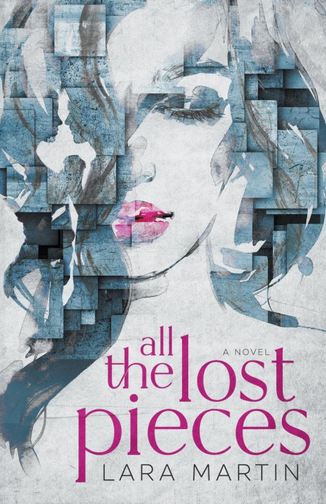 Książka All the Lost Pieces Lara Martin